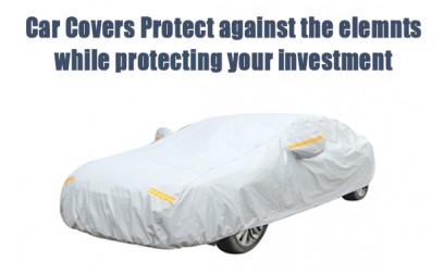 Car Covers Protect Against the Elements While Protecting Your Investment